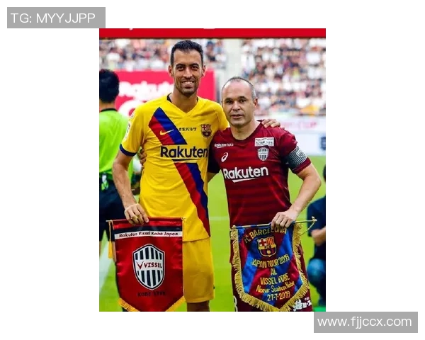 友谊赛神户胜利船对阵巴萨精彩直播全程回顾与分析